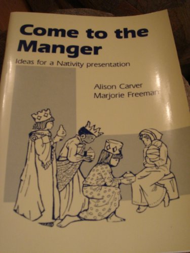 Stock image for Come to the Manger (For Christmas) for sale by AwesomeBooks