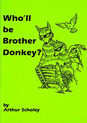 Who'll Be Brother Donkey (Lent, Easter, Pentecost) (9780719707230) by Scholey, Arthur