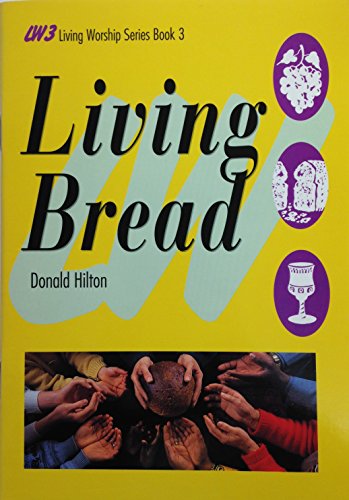 Beispielbild fr Living Bread (Living Worship S.) zum Verkauf von WorldofBooks