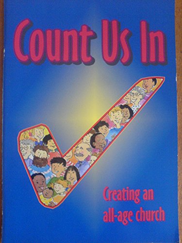 Stock image for Count Us in: Ways into All-age Worship for sale by AwesomeBooks