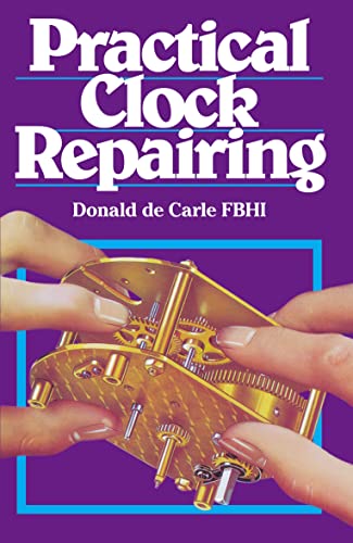 Stock image for Practical Clock Repairing for sale by WorldofBooks