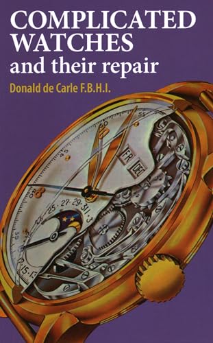 9780719800900: Complicated Watches and Their Repair