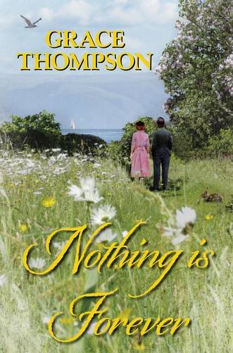 Nothing is Forever (9780719805011) by Grace Thompson