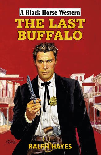 The Last Buffalo (9780719805936) by Ralph Hayes