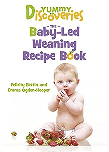 Stock image for Yummy Discoveries: The Baby-Led Weaning Recipe Book for sale by WorldofBooks