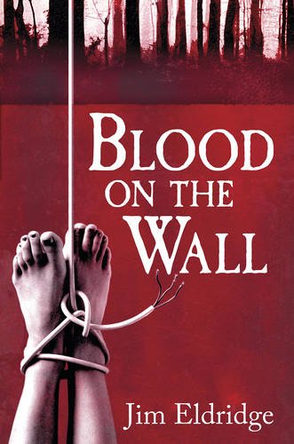 Blood on the Wall (9780719808555) by Eldridge, Jim