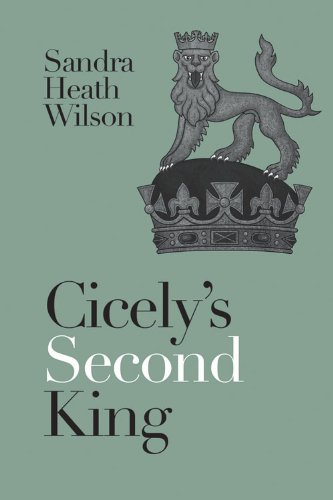 9780719812613: Cicely's Second King (Cicely Plantagenet Trilogy)