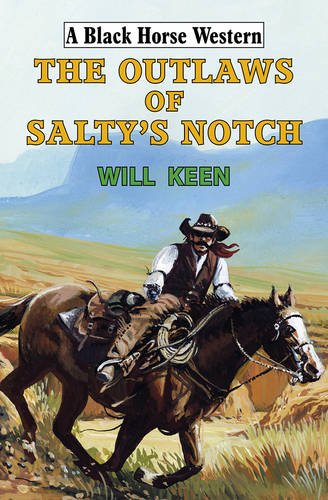 Stock image for The Outlaws of Salty's Notch for sale by Better World Books Ltd