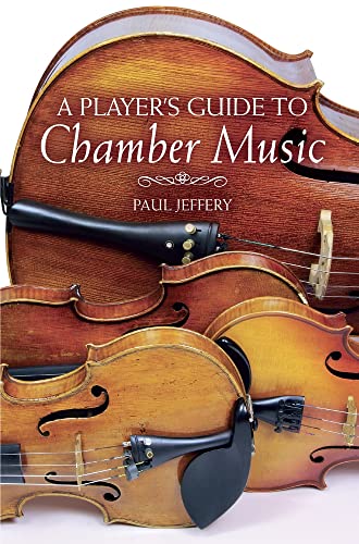 Beispielbild fr A Player's Guide to Chamber Music zum Verkauf von WorldofBooks