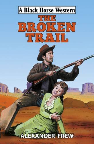Stock image for Broken Trail for sale by Hippo Books