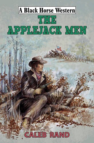 Stock image for The Applejack Men (Black Horse Western) for sale by WorldofBooks