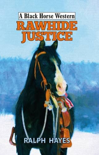 Beispielbild fr Rawhide Justice (A Black Horse Western) zum Verkauf von WorldofBooks