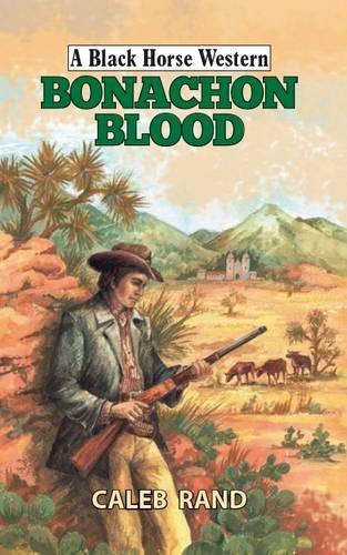 Immagine dell'editore per Bonachon Blood (A Black Horse Western) venduto da WorldofBooks