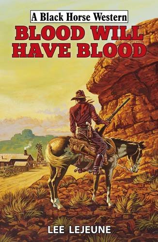 9780719819971: Blood Will Have Blood (A Black Horse Western)