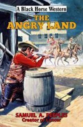 9780719819995: The Angry Land (A Black Horse Western)