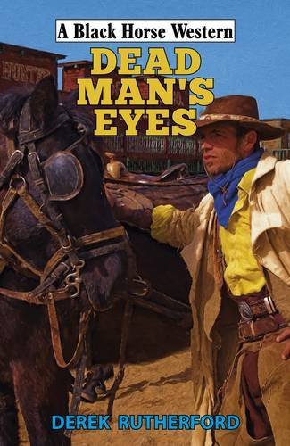 9780719820144: Dead Man's Eyes (A Black Horse Western)