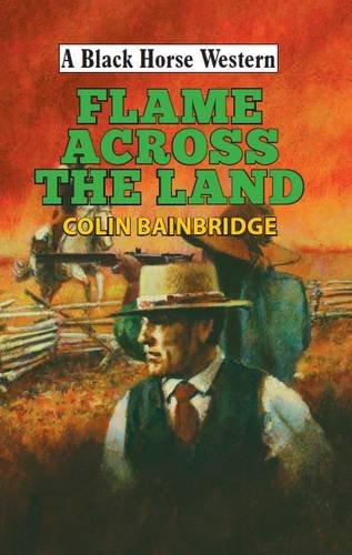 9780719820397: Flame Across the Land (A Black Horse Western)