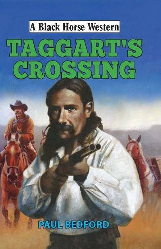 9780719821561: Taggart's Crossing (A Black Horse Western)