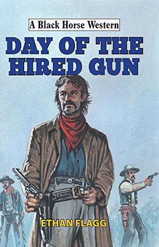 Stock image for Day of the Hired Gun (A Black Horse Western) for sale by Goldstone Books