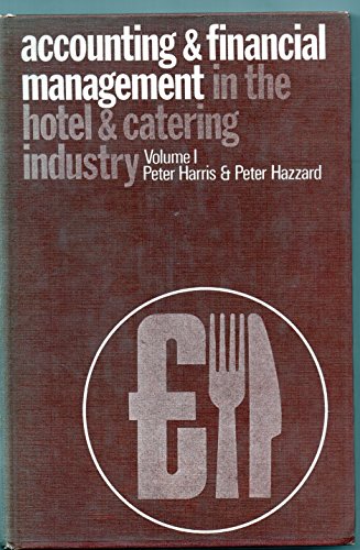 9780719825439: Accounting and Financial Management in the Hotel and Catering Industry: v. 1