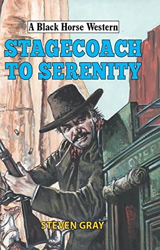 Beispielbild fr Stagecoach to Serenity (A Black Horse Western) zum Verkauf von Reuseabook