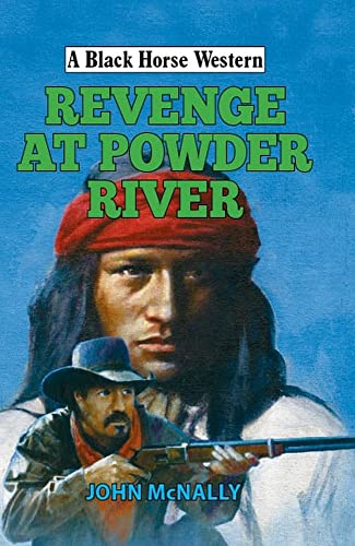 Beispielbild fr Revenge at Powder River (A Black Horse Western) zum Verkauf von Reuseabook