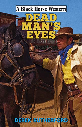 9780719828263: Dead Man's Eyes (A Black Horse Western)