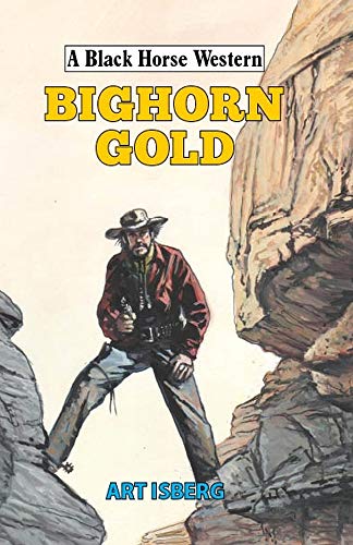 Beispielbild fr BIGHORN GOLD zum Verkauf von Revaluation Books