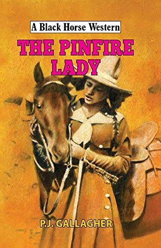 Beispielbild fr The Pinfire Lady (A Black Horse Western) zum Verkauf von WorldofBooks