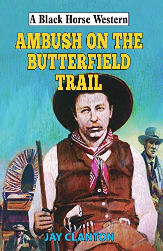 Stock image for AMBUSH ON THE BUTTERFIELD TRAIL for sale by Revaluation Books