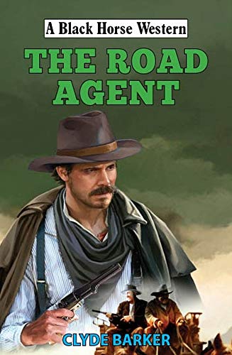 Stock image for The Road Agent (Black Horse Western) for sale by PlumCircle