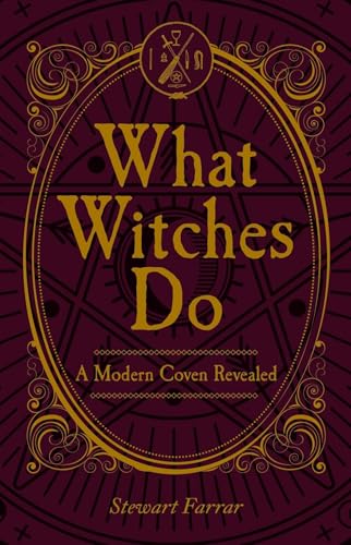 Beispielbild fr What Witches Do: A Modern Coven Revealed zum Verkauf von Revaluation Books