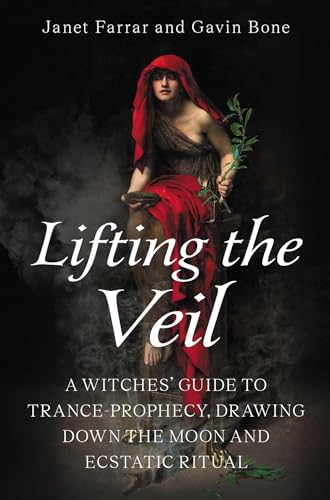 Stock image for Lifting the Veil : A Witches? Guide to Trance-prophesy, Drawing Down the Moon and Ecstatic Ritual for sale by GreatBookPrices