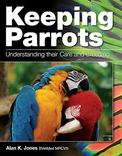 Beispielbild fr Keeping Parrots: Understanding Their Care and Breeding zum Verkauf von Monster Bookshop