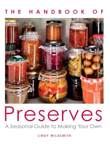 9780719841637: The Handbook of Preserves: A Seasonal Guide to making Your Own