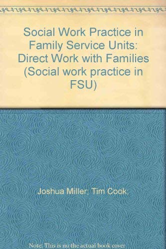 Social work practice in FSU (9780719910647) by Joshua Miller; Tim Cook;