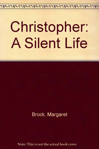 Beispielbild fr Christopher: A Silent Life zum Verkauf von WorldofBooks