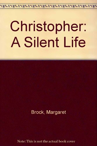 Stock image for Christopher: A Silent Life for sale by WorldofBooks