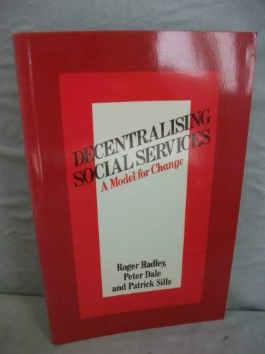 Beispielbild fr Decentralising Social Services: A Model for Change zum Verkauf von Cambridge Rare Books