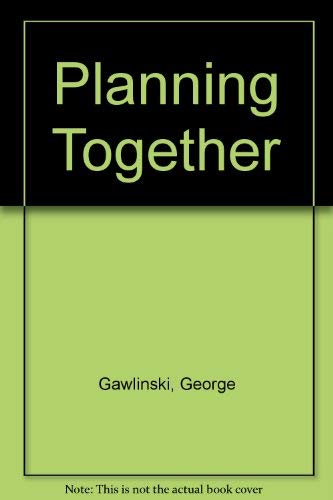 Beispielbild fr Planning Together: Art of Effective Teamwork zum Verkauf von WorldofBooks