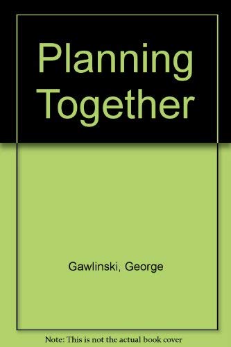 9780719912023: Planning Together: Art of Effective Teamwork