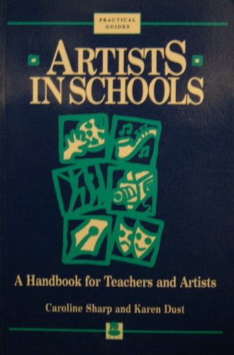 Beispielbild fr Artists in Schools: A Handbook for Teachers and Artists (Practical Guides) zum Verkauf von AwesomeBooks