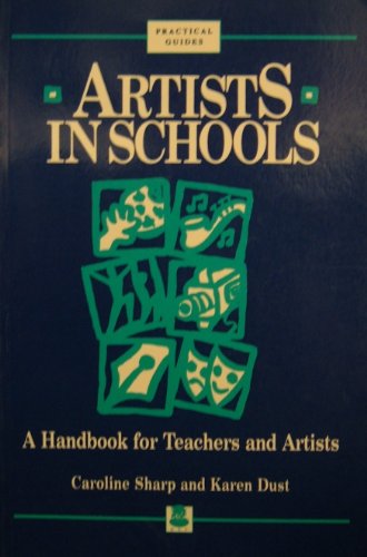 9780719912627: Artists in Schools: A Handbook for Teachers and Artists (Practical Guides)