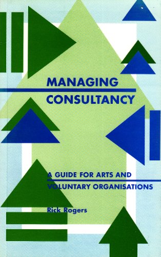 Beispielbild fr Managing Consultancy: A Guide for Arts and Voluntary Organisations (NCVO management) zum Verkauf von Reuseabook