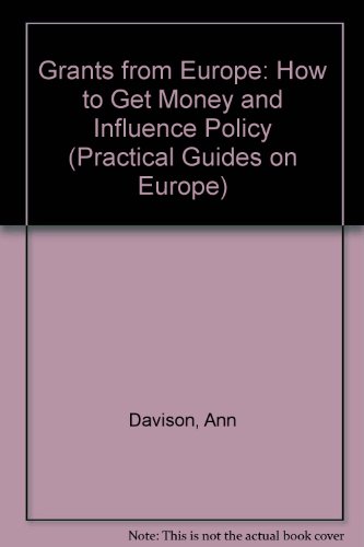 9780719913822: Grants from Europe: How to Get Money and Influence Policy (Practical Guides on Europe S.)