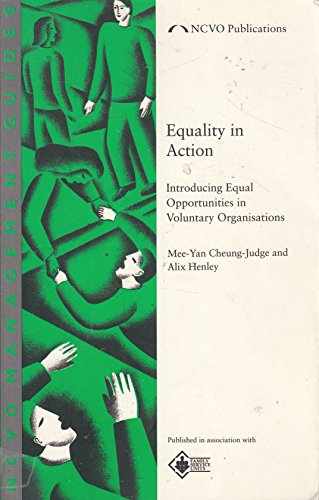 Stock image for Equality in Action: Introducing Equal Opportunities in Voluntary Organizations (NCVO Management Guides) for sale by WorldofBooks
