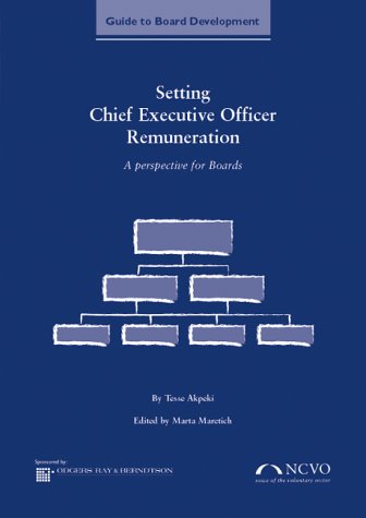 Setting Chief Executive Officer Remuneration: A Perspective for Boards (Guide to Board Development S.) (9780719915826) by Akpeki, Tesse