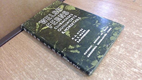 9780720002102: Welsh Ferns: Clubmosses, Quillworts and Horsetails: a Descriptive Handbook