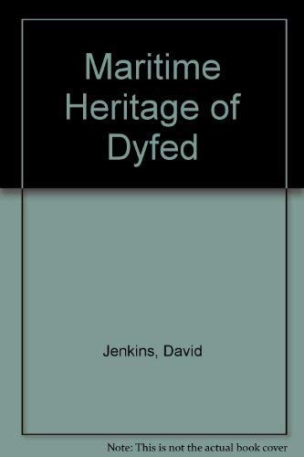 Maritime Heritage of Dyfed (9780720002683) by David Jenkins