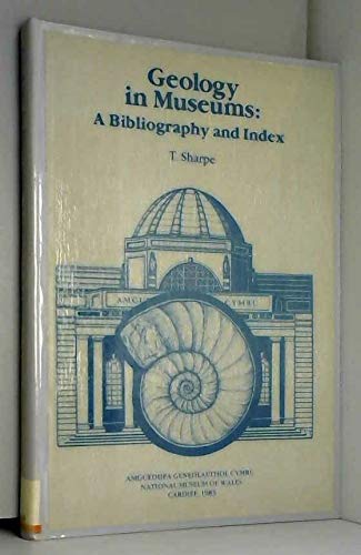 Geology in museums: A bibliography and index (Geological series) (9780720002812) by Sharpe, T